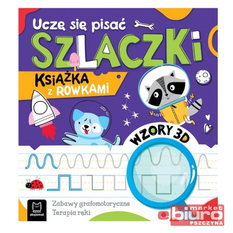 UCZĄ SIĘ PISAĆ SZLACZKI. KSIĄŻKA Z ROWKAMI. WZ 3D UCZĄ SIĘ PISAĆ SZLACZKI. KSIĄŻKA Z ROWKAMI. WZ 3D