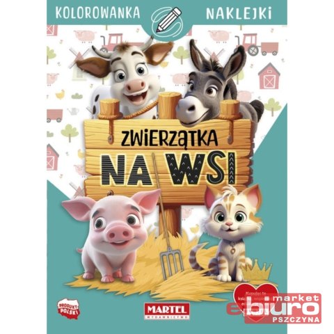 KOLOROWANKA ZWIERZĄDKA NA WSI Z NAKLEJKAMI MARTEL